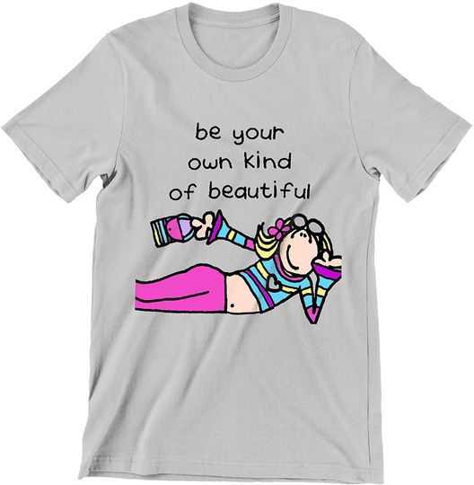 Groovy Chick Shirt Be Your Own Kind of Beautiful Shirt