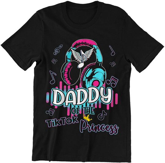Daddy of The Tiktok Princess, Father's Day Shirt