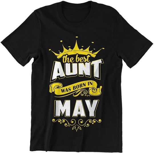 The Best Aunt was Born in May Shirt