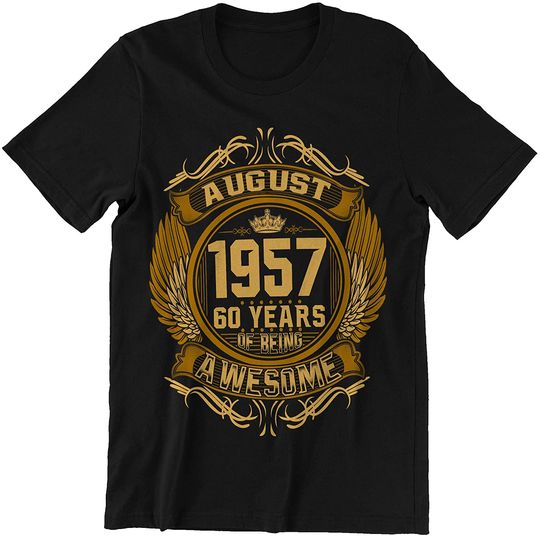 60 Years of Being Awesome August 1957 Shirt