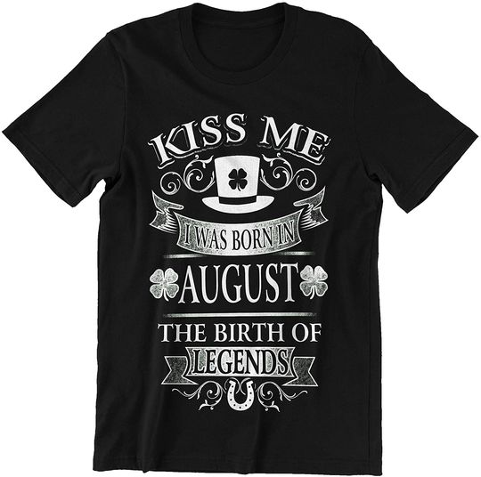 August Kiss Me The Birth of Legends Shirt