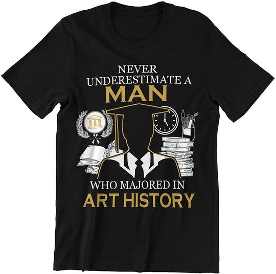 Art History Man Man Who Majored Shirt
