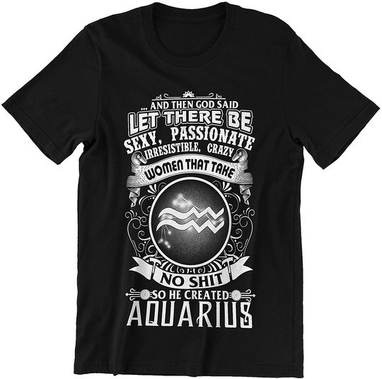 Aquarius Woman So He Created Aquarius Shirt