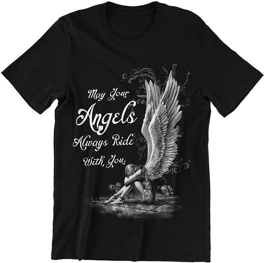 Angel May Your Angels Always Ride with You Shirt