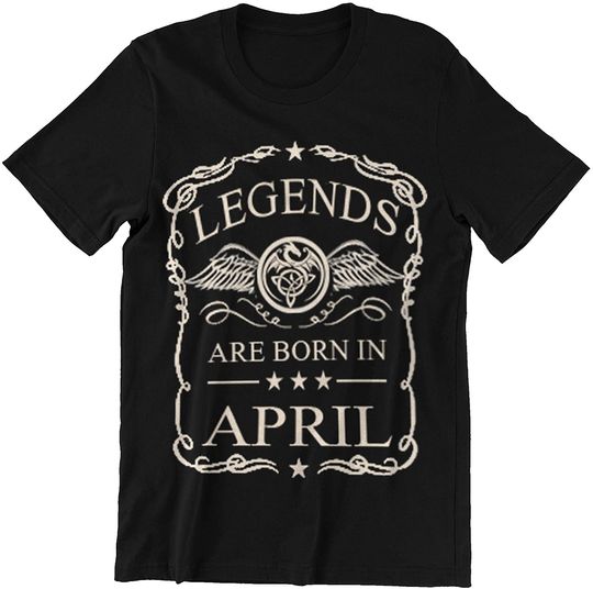 April Legends are Born in April Shirt