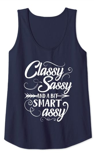 Classy Sassy And A Bit Smart Assy  Sarcastic Women Tank Top