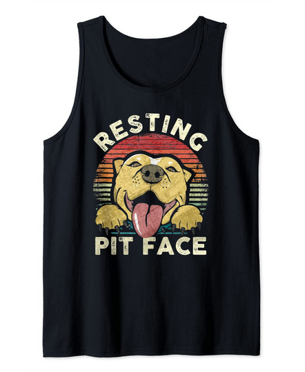 Dog Resting Pit Face Joke Quote Vintage Pitbull Mama Tank Top