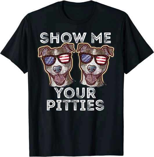 Show Me Your Pitties Pitbull Dog Funny Gift Christmas T Shirt