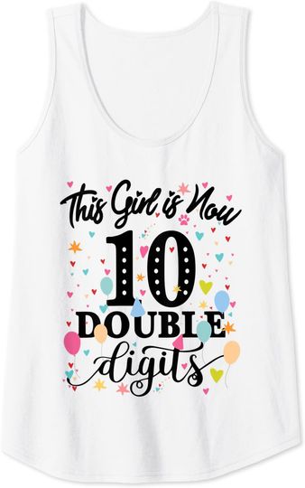 10th Birthday Gifts Shirt This Girl Is Now 10 Double Digits Tank Top