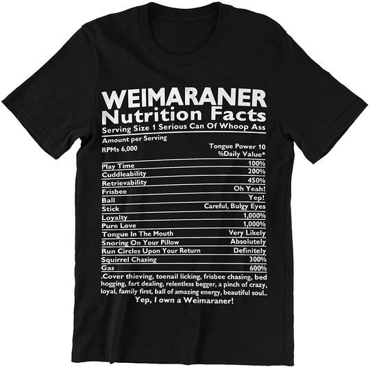 Weimaraner Nutrition Facts Shirt