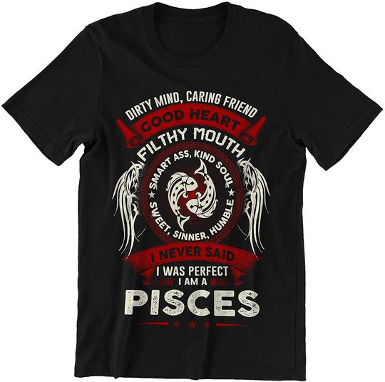 Pisces Good Heart Filthy Mouth Shirt