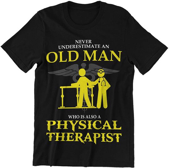 Physical Therapist Old Man is A Physical Therapist Shirt