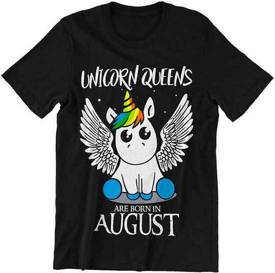 Queens are Born in August Unicorn Shirt