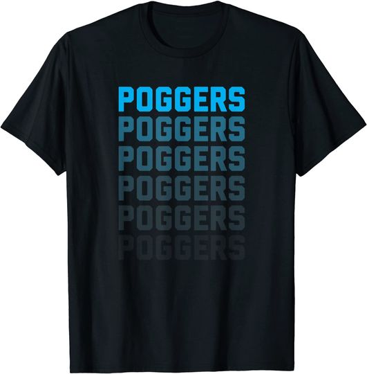 Poggers Poggers Repeating Word T Shirt