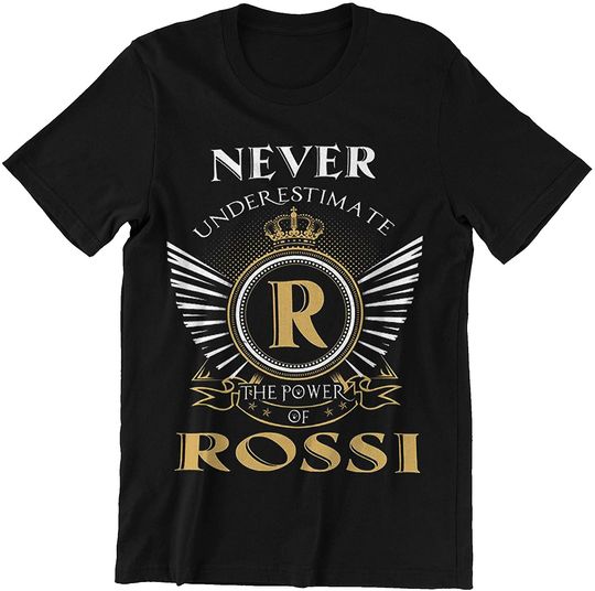 Never Underestimate The Power of Rossi Shirt