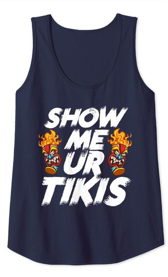 Angry Hawaiian Hawaii Tiki Show Me Your Tikis Vacation Tank Top