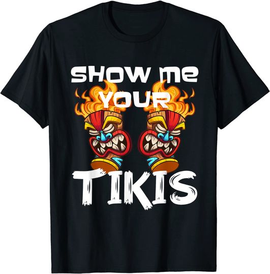 Show Me Your Tikis Spring Break Vibes Aloha Tiki Bar T Shirt