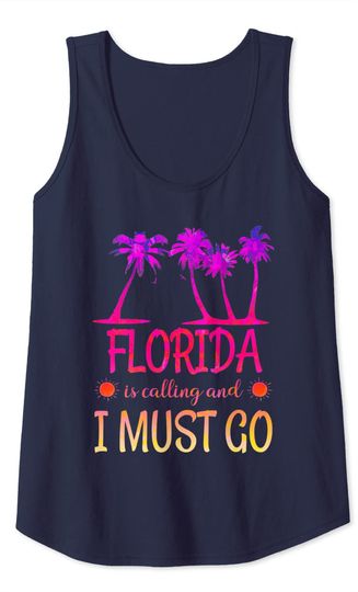 Florida Is Calling And I Must Go Summer Beach Graphic Tank Top