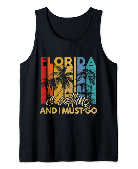 Florida Is Calling And I Must Go Summer Beach Vacation Tank Top