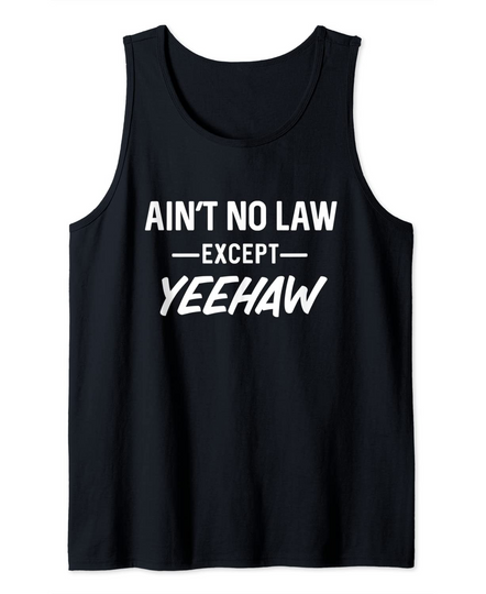 No Law Except Yeehaw Horse Riding Rodeo Cowboy Country Tank Top
