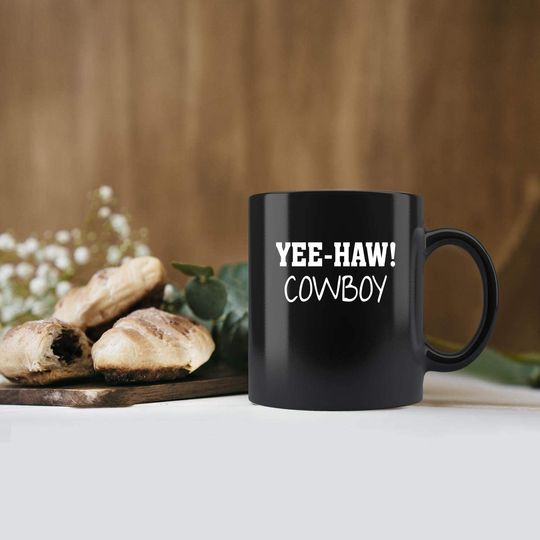 YEE-HAW! COWBOY Funny Mug Coffee Mug