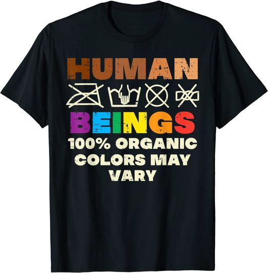 Human Beings Colors Vary BLM Rainbow T-Shirt