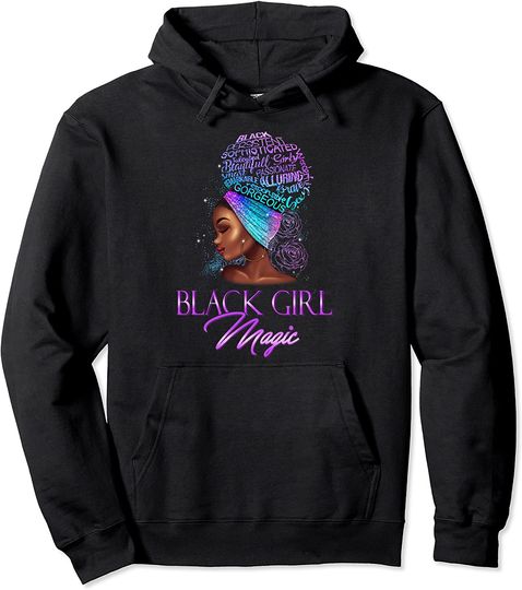 Black Girl Magic Pride Proud Excellence Woman Natural Hair Hoodie