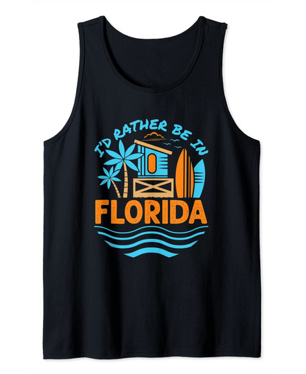 I'd Rather Be In Florida Vacation Souvenir Beach Sun Seaside Tank Top