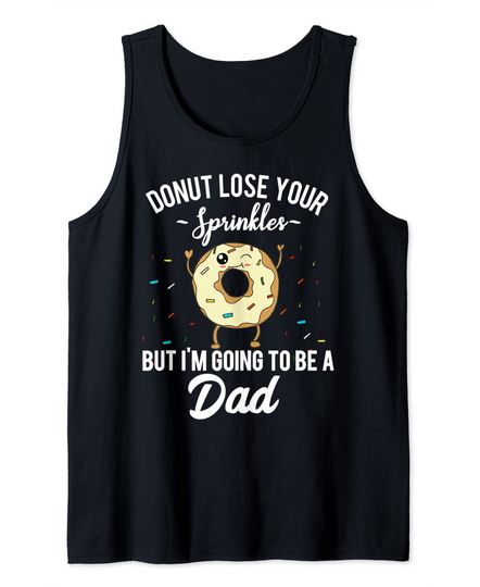 I'm Going to Be a Dad Funny Pregnancy Announcement Quote Tank Top