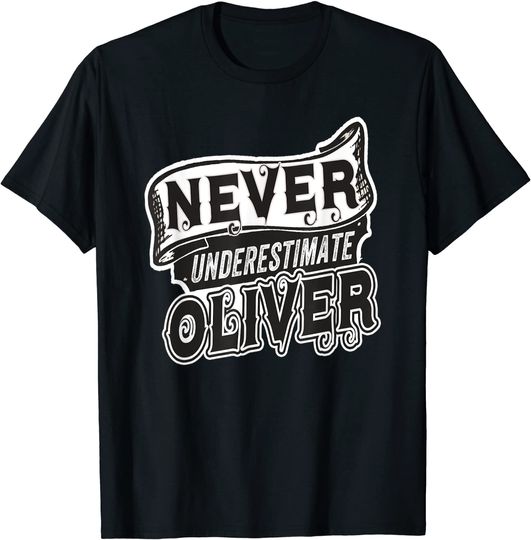 Oliver Name Never Underestimate Oliver Oliver T-Shirt