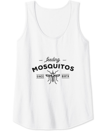 Feeding Mosquitos Since Birth Southern Jokes Tank Top