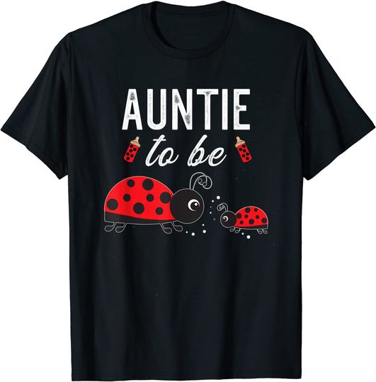 Auntie To Be Ladybug Baby Shower Ladybug Aunt T Shirt