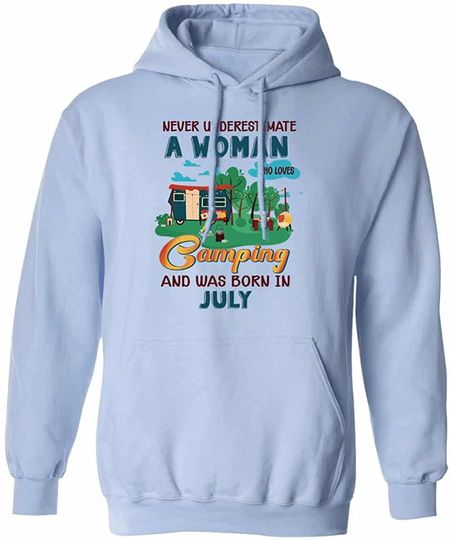 Personalized Never Underestimate A Woman Who Loves Camping And Was Born In July Pullover Hoodie Custom Name