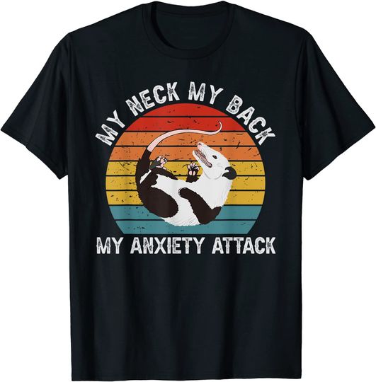 My Neck My Back My Anxiety Attack Opossum Sunset T-Shirt