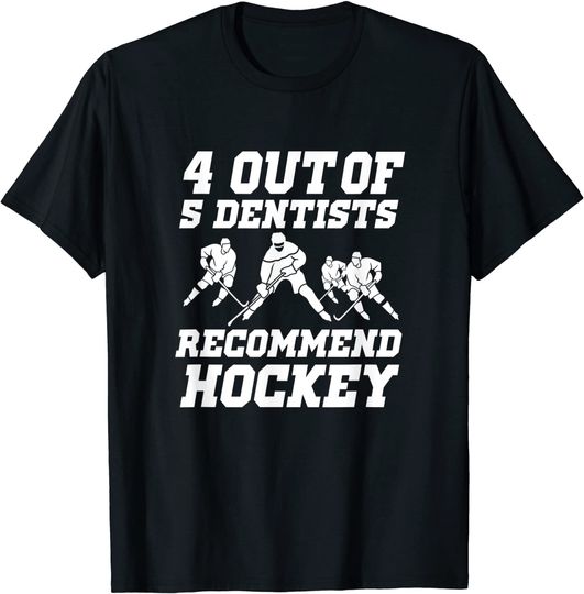 Ice Hockey Player Dentist Quote T Shirt