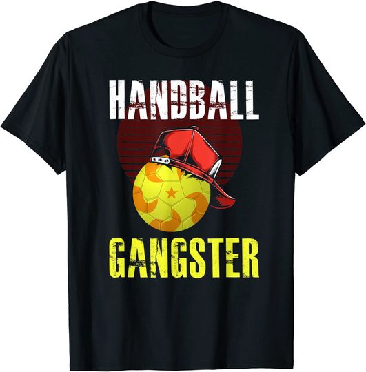 Handball Shirt Handball Gangster Handball Player T-Shirt