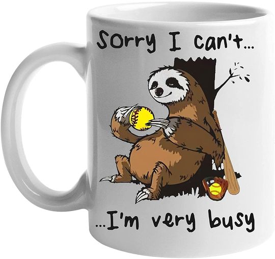Sorry I Can't I Am Very Busy Mug - Sloth Hug Softball Mug - Gifts For Sloth Lovers, Softball Player, Friend, Employee, Coworker, Boss, Birthday Valentine's Day Gifts