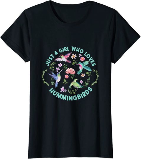 Just A Girl Who Loves Hummingbirds T-shirt