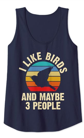 I Like Birds And Maybe 3 People Vintage Tank Top