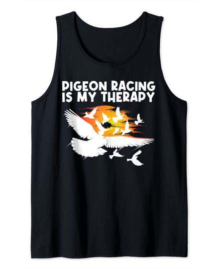 Pigeon Racing Is My Therapy Tank Top