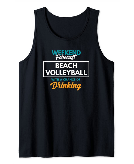 Weekend Forecast Beach Volleyball Tank Top