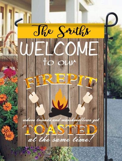 Personalized Welcome To Our Firepit Garden Flag Custom Family Name