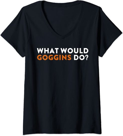 What Would Goggins Do T-shirt V-Neck T-Shirt