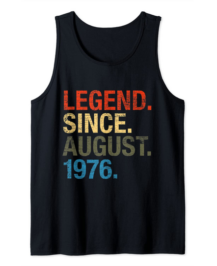 Legend Since August 1976 Bday Gifts 45th Birthday Tank Top
