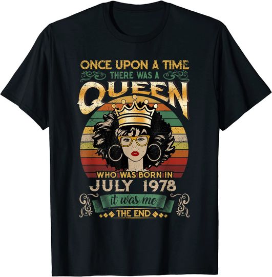 Birthday Queen July 1978 Queen Birthday T Shirt