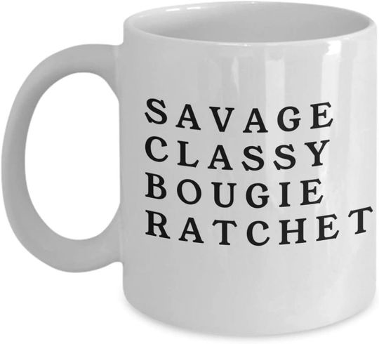 I'm A Savage Classy Bougie Ratchet Mug - Coffee Cup - TikTok Gifts - Cozy Present -