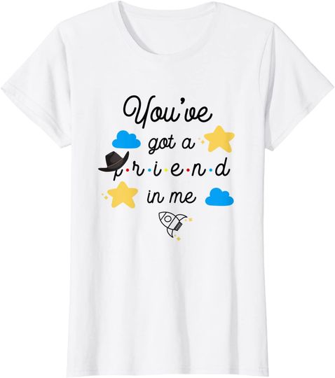 You Got A Friend in me Letter Print Graphic friendship T-Shirt