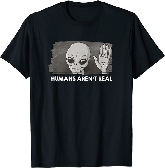 Area 51 retro UFO Alien Humans aren't real T-Shirt