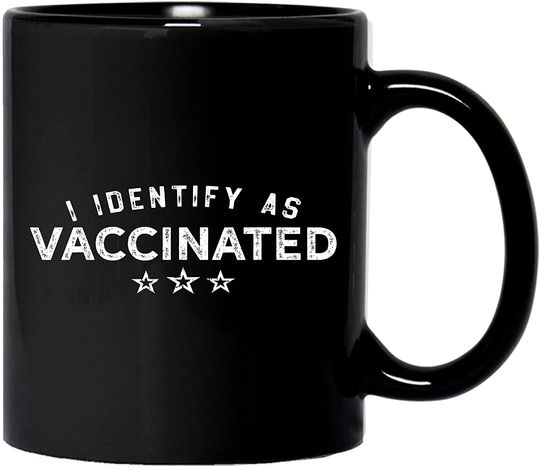 I Identify As Vaccinated Confirmed I Identify As Vaccinated Mug