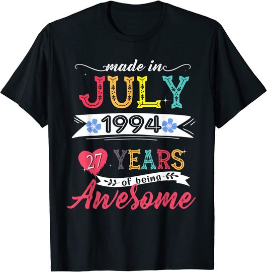 Made In July 1994 27 Years Of Being Awesome T Shirt